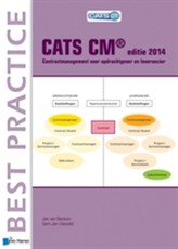  CATS CM(R) Editie 2014: Contractmanagement Voor Opdrachtgever En Leverancier