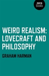  Weird Realism; Lovecraft and Philosophy
