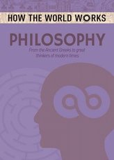  How the World Works: Philosophy