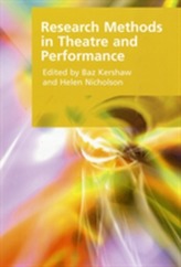 Research Methods in Theatre and Performance