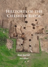  Hillforts of the Cheshire Ridge