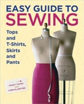  Easy Guide to Sewing Tops and T-shirts, Skirts and Pants