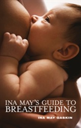  Ina May's Guide to Breastfeeding