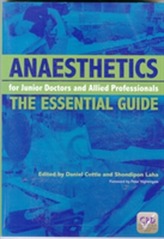  Anaesthetics for Junior Doctors and Allied Professionals