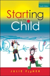  Starting from the Child: Teaching and Learning in the Foundation Stage