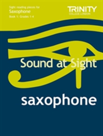 Sound at Sight Saxophone Book 1: Grades 1-4  Sound at Sight Saxophone Book 1: Grades 1-4