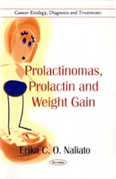  Prolactinomas, Prolactin & Weight Gain