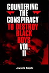  Countering the Conspiracy to Destroy Black Boys Vol. II