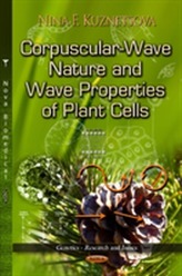  Corpuscular-Wave Nature & Wave Properties of Plant Cells