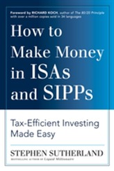  How to Make Money in ISAs and SIPPs