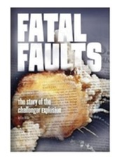  Fatal Faults: The Story of the Challenger Explosion