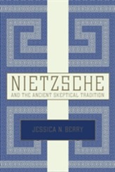  Nietzsche and the Ancient Skeptical Tradition