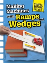  Making Machines with Ramps and Wedges