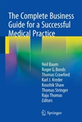 The Complete Business Guide for a Successful Medical Practice