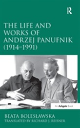 The Life and Works of Andrzej Panufnik (1914-1991)