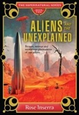  ALIENS & THE UNEXPLAINED THE SUPERNATURA