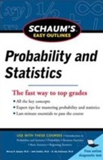 Schaum's Easy Outline of Probability and Statistics  Schaum's Easy Outline of Probability and Statistics