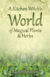 A Kitchen Witch's World of Magical Herbs & Plants
