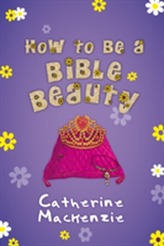  How to be a Bible Beauty