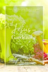  Jesus on Gardening