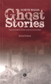  North Wales Ghost Stories