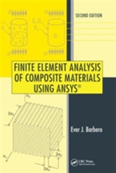  Finite Element Analysis of Composite Materials Using ANSYS (R), Second Edition