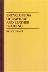  Encyclopedia of Rawhide and Leather Braiding