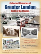  Collected Memories Of Greater London - North Of The Thames