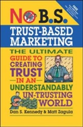  No B.S. Trust Based Marketing