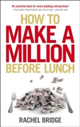  How to Make a Million Before Lunch