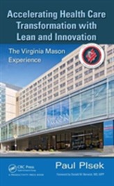  Accelerating Health Care Transformation with Lean and Innovation