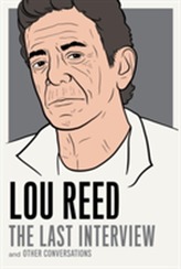  Lou Reed: The Last Interview