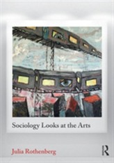  Sociology Looks at the Arts