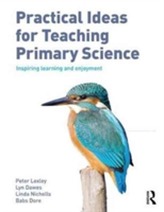  Practical Ideas for Teaching Primary Science
