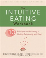 The Intuitive Eating Workbook