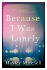  Because I Was Lonely