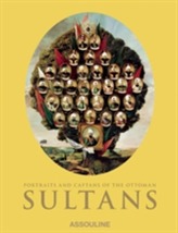  Portraits and Caftans of the Ottoman Sultans