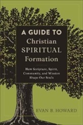 A Guide to Christian Spiritual Formation