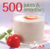  500 Juices and Smoothies