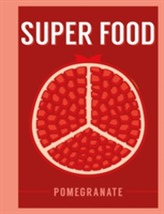  Super Food: Pomegranate
