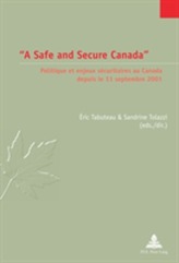  A Safe and Secure Canada