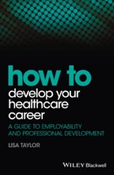  How to Develop Your Healthcare Career