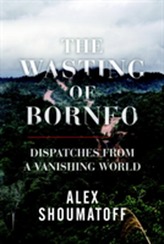 The Wasting of Borneo