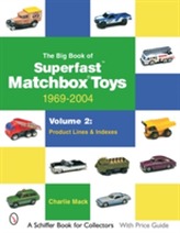 The Big Book of Matchbox Superfast Toys: 1969-2004