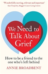  We Need to Talk About Grief