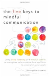  Five Keys To Mindful Communication