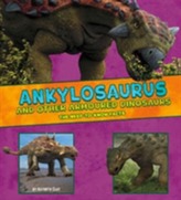  Ankylosaurus and Other Armored Dinosaurs