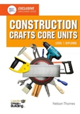  Construction Crafts Core Units Level 1 Diploma