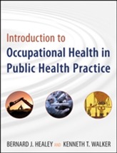  Introduction to Occupational Health in Public Health Practice