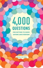  4,000 Questions For Getting To Know Anyone And Everyone, 2NdEdition